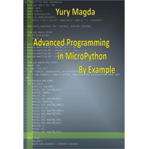 Advanced Programming in MicroPython By Example